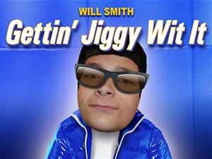 Gettin' Jiggy Wit It! 
